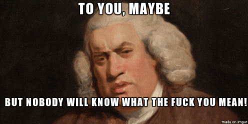 Shakespeare doesn’t give a damn, you moonbeam. 4