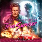 Illustrated single cover for the David Hasselhoff theme song True Survivor from the Kung Fury&nbsp;Soundtrack.